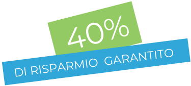 40% risparmio garantito